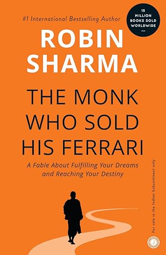 The Monk Who Sold His Ferrari by Robin Sharma